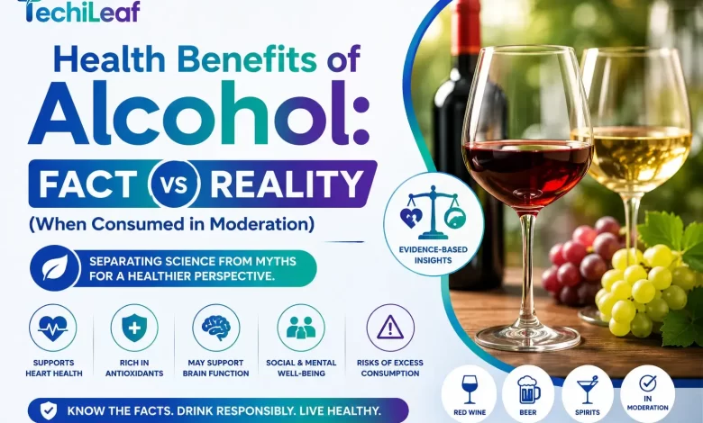 Health Benefits of Alcohol Fact vs Reality (When Consumed in Moderation)