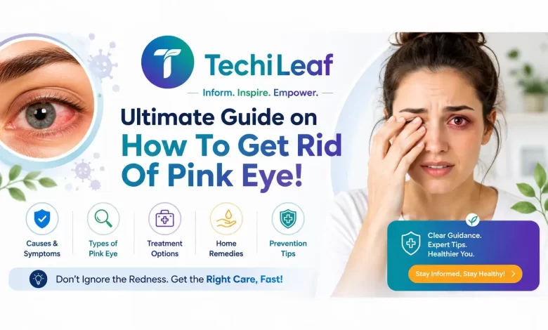 How To Get Rid Of Pink Eye
