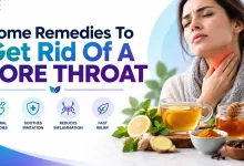Home Remedies To Get Rid Of A Sore Throat