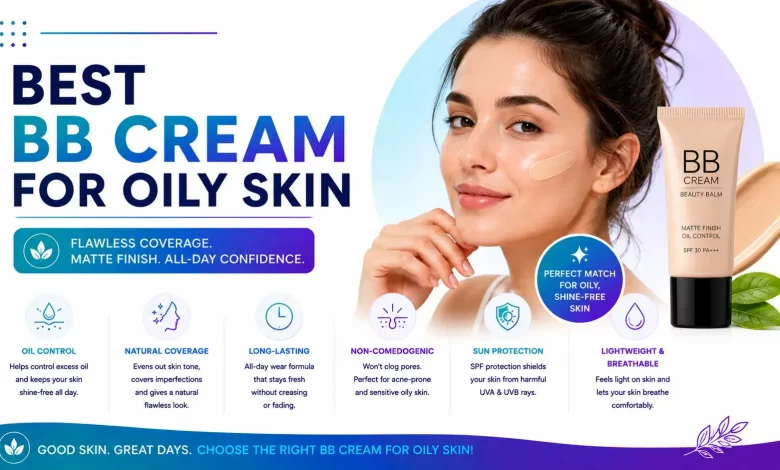 Best BB Cream for Oily Skin