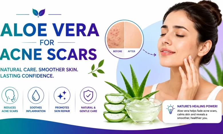Aloe Vera For Acne Scars
