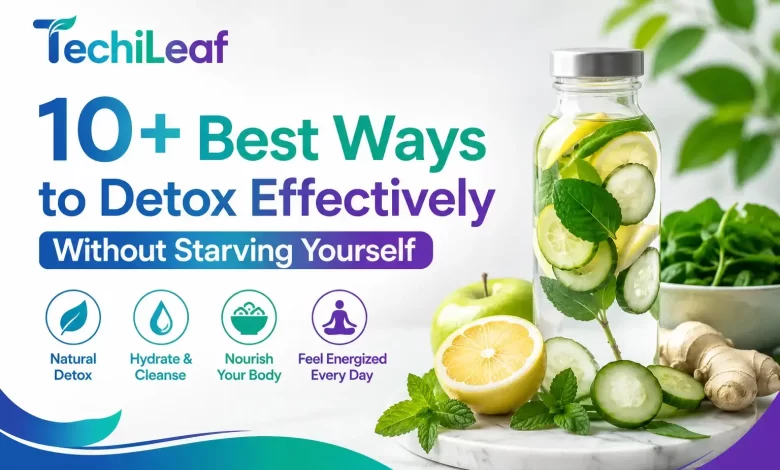 Best Ways to Detox Effectively