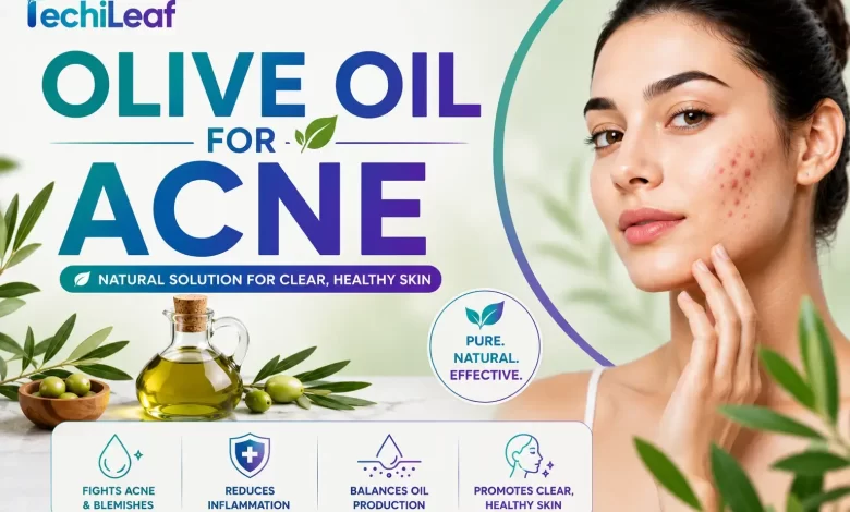 Olive Oil For Acne