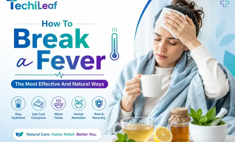 How To Break a Fever quickly