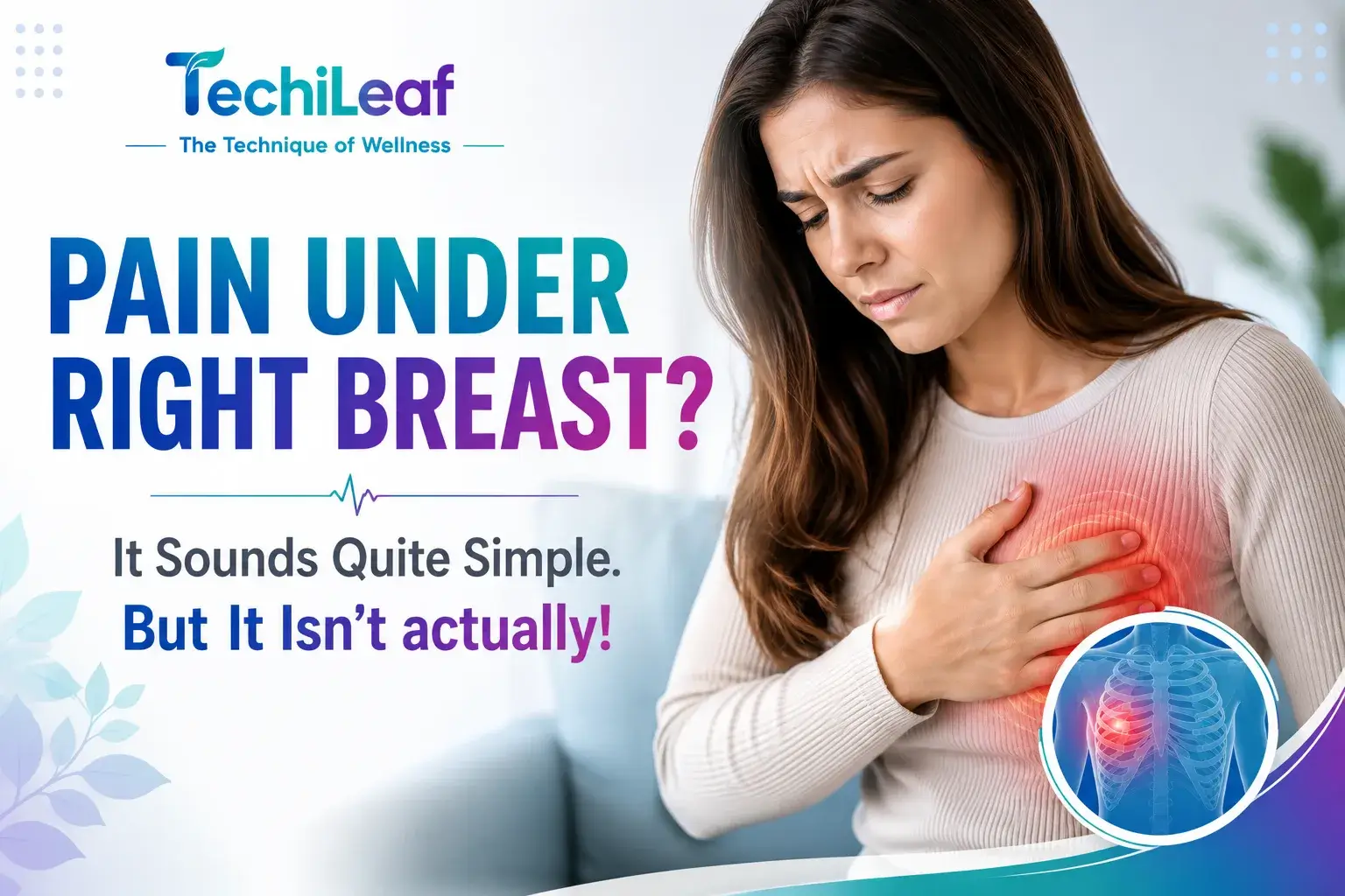 Reason behind Pain Under Right Breast