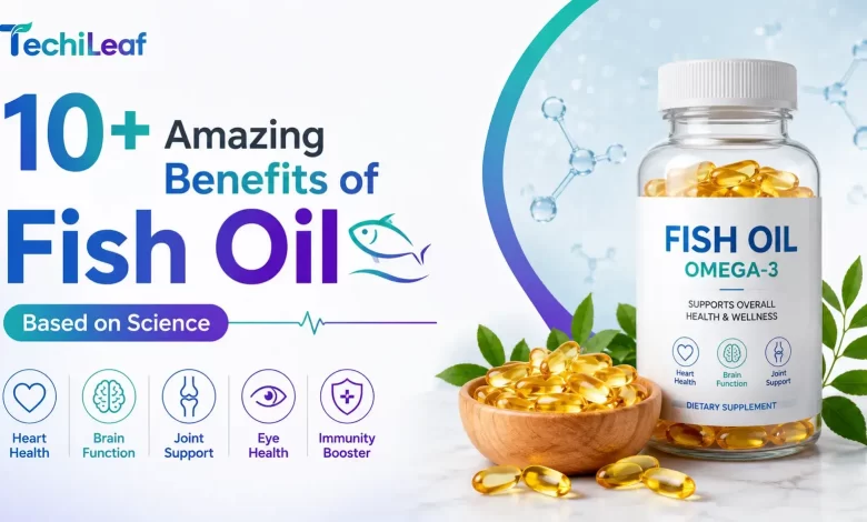 Amazing Benefits of Fish Oil - Based on Science