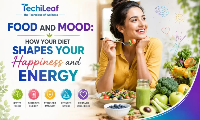 Food and Mood - How Your Diet Shapes Your Happiness and Energy